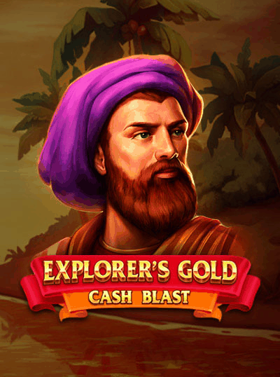 EXPLORERS GOLD CASH BLAST